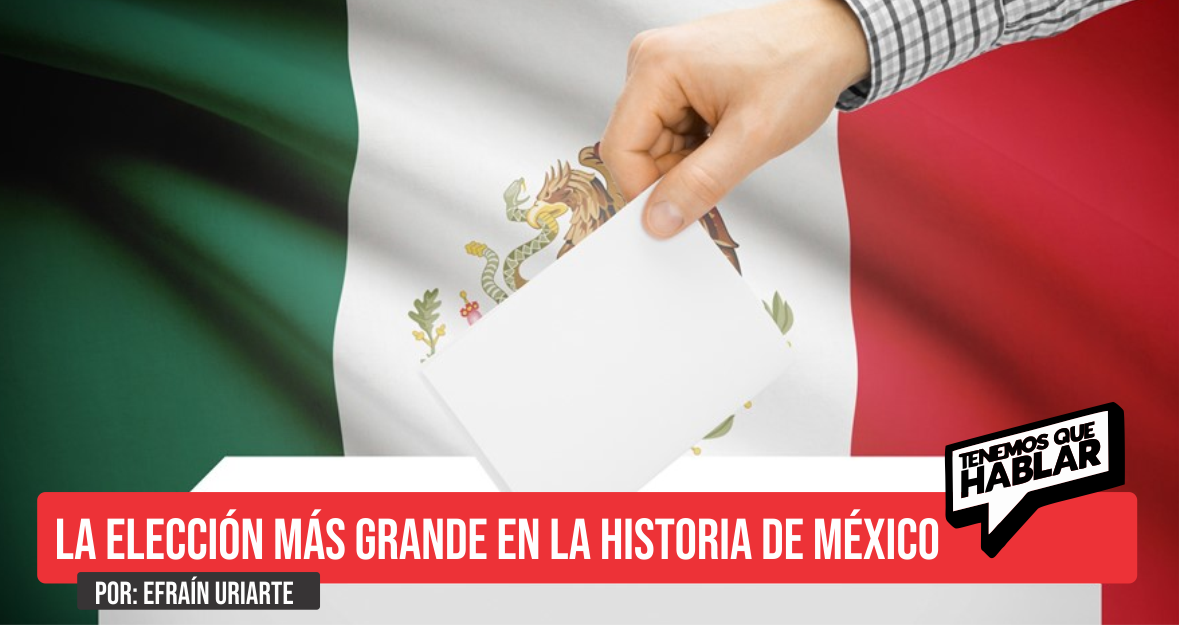 La elección más grande en la historia de México