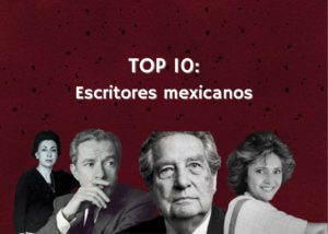 Los mejores escritores mexicanos de todos los tiempos