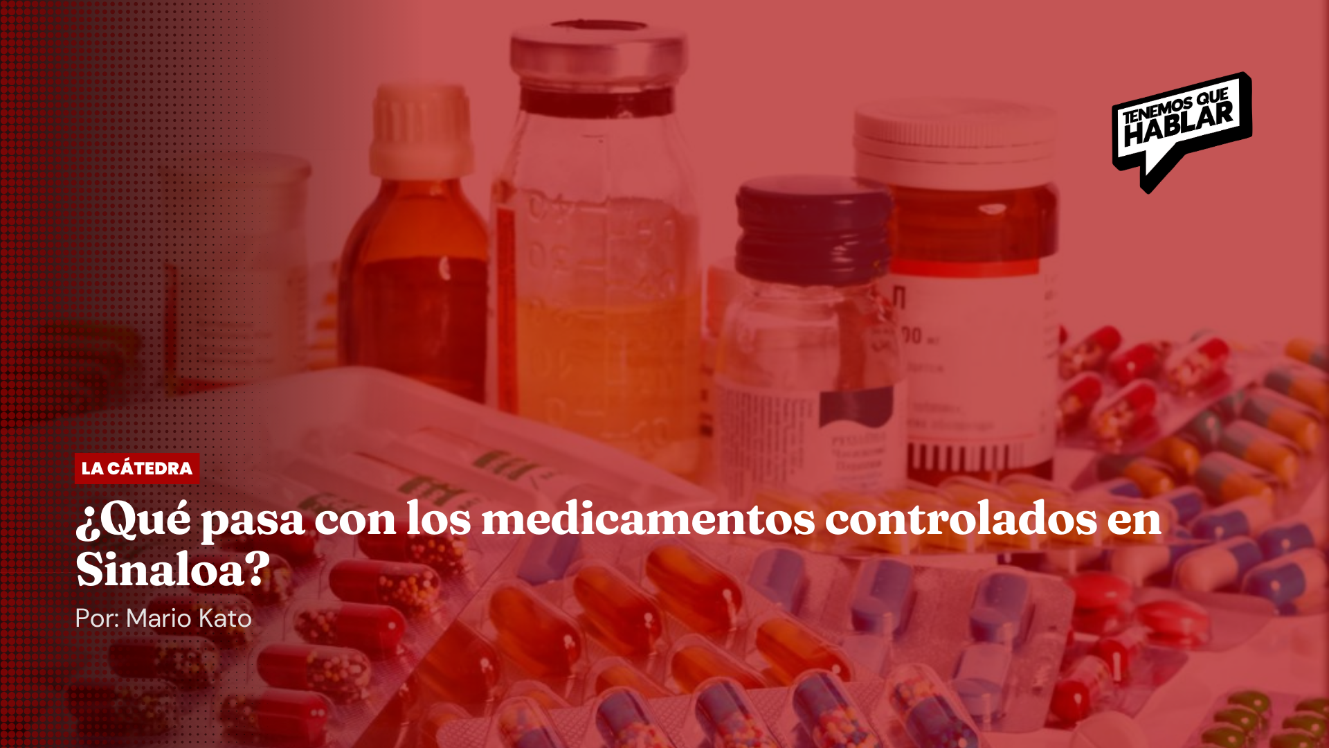 ¿Qué pasa con los medicamentos controlados en Sinaloa?
