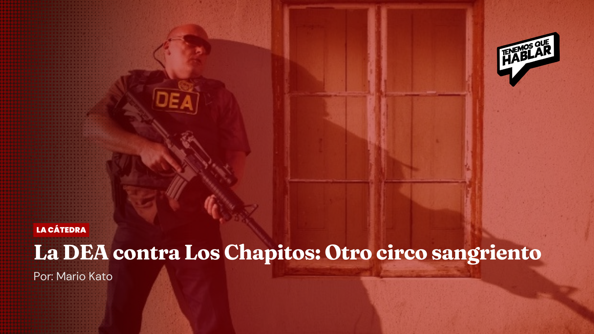 La DEA contra Los Chapitos: Otro circo sangriento