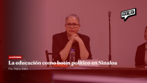 La educación como botín político en Sinaloa