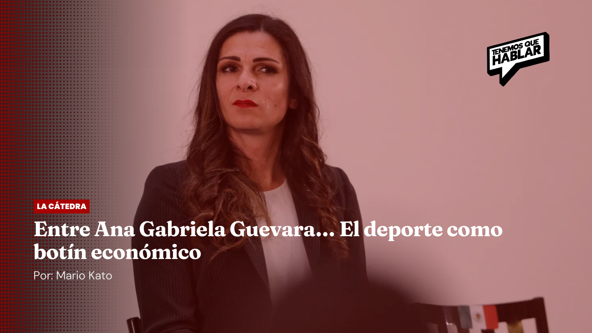 Entre Ana Gabriela Guevara… El deporte como botín económico