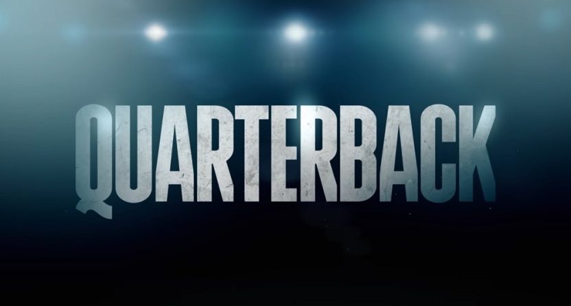 Detrás del Campo: Quarterback la nueva serie de Netflix
