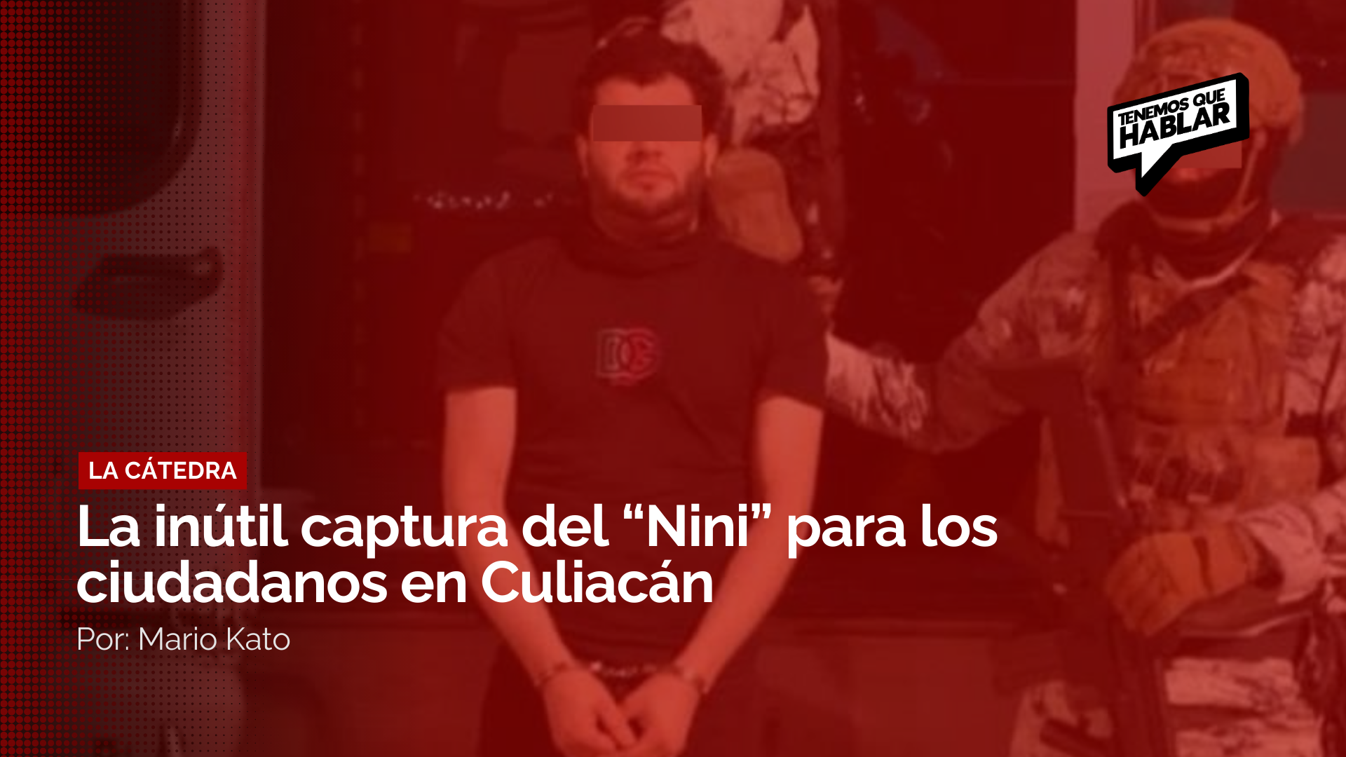 La inútil captura del “Nini” para los ciudadanos en Culiacán