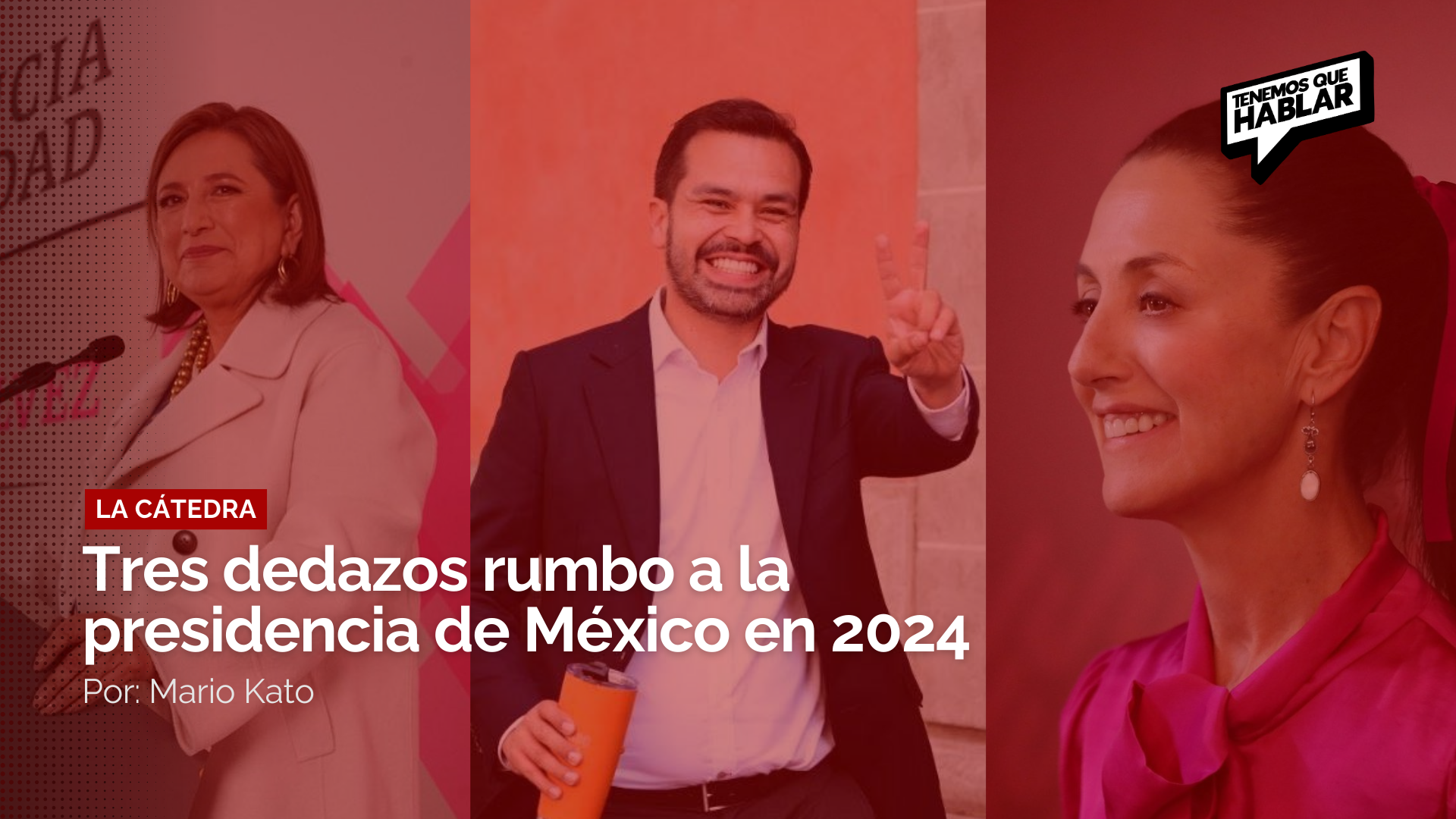 Tres dedazos rumbo a la presidencia de México en 2024