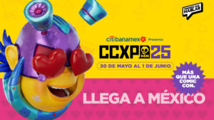 CCXP México 2025: ¡La cultura pop conquista la CDMX!