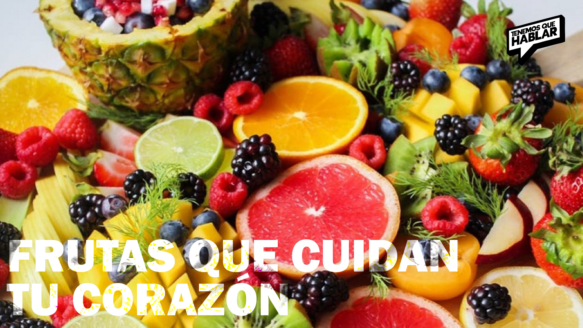 Cinco frutas que cuidan tu corazón desde el primer bocado