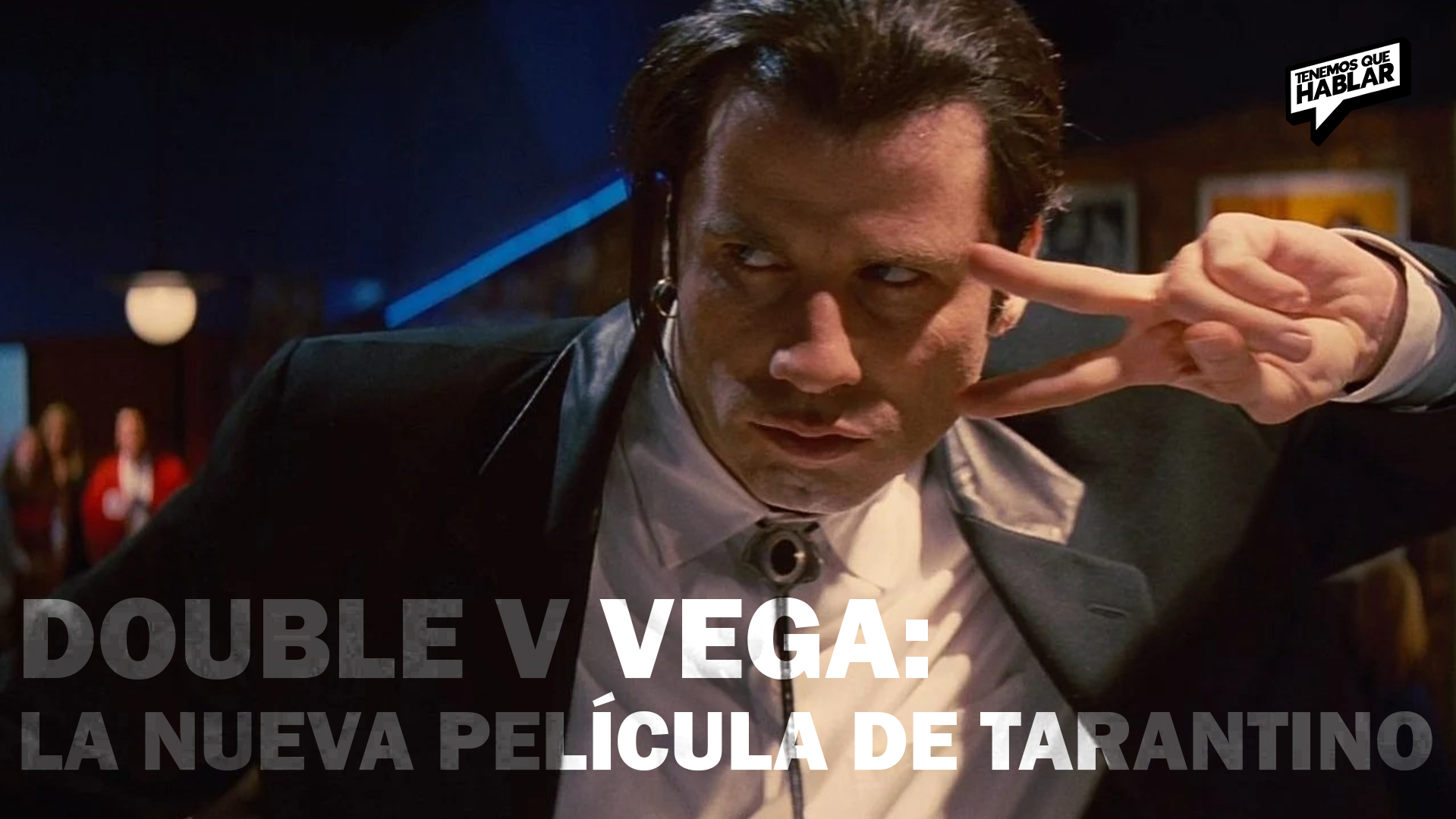 Double V Vega: Tarantino revive a los hermanos más peligrosos de su universo