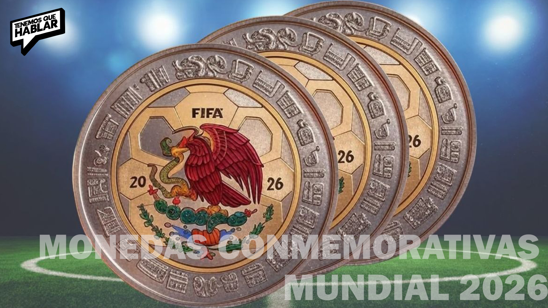 México lanza monedas conmemorativas rumbo al Mundial 2026