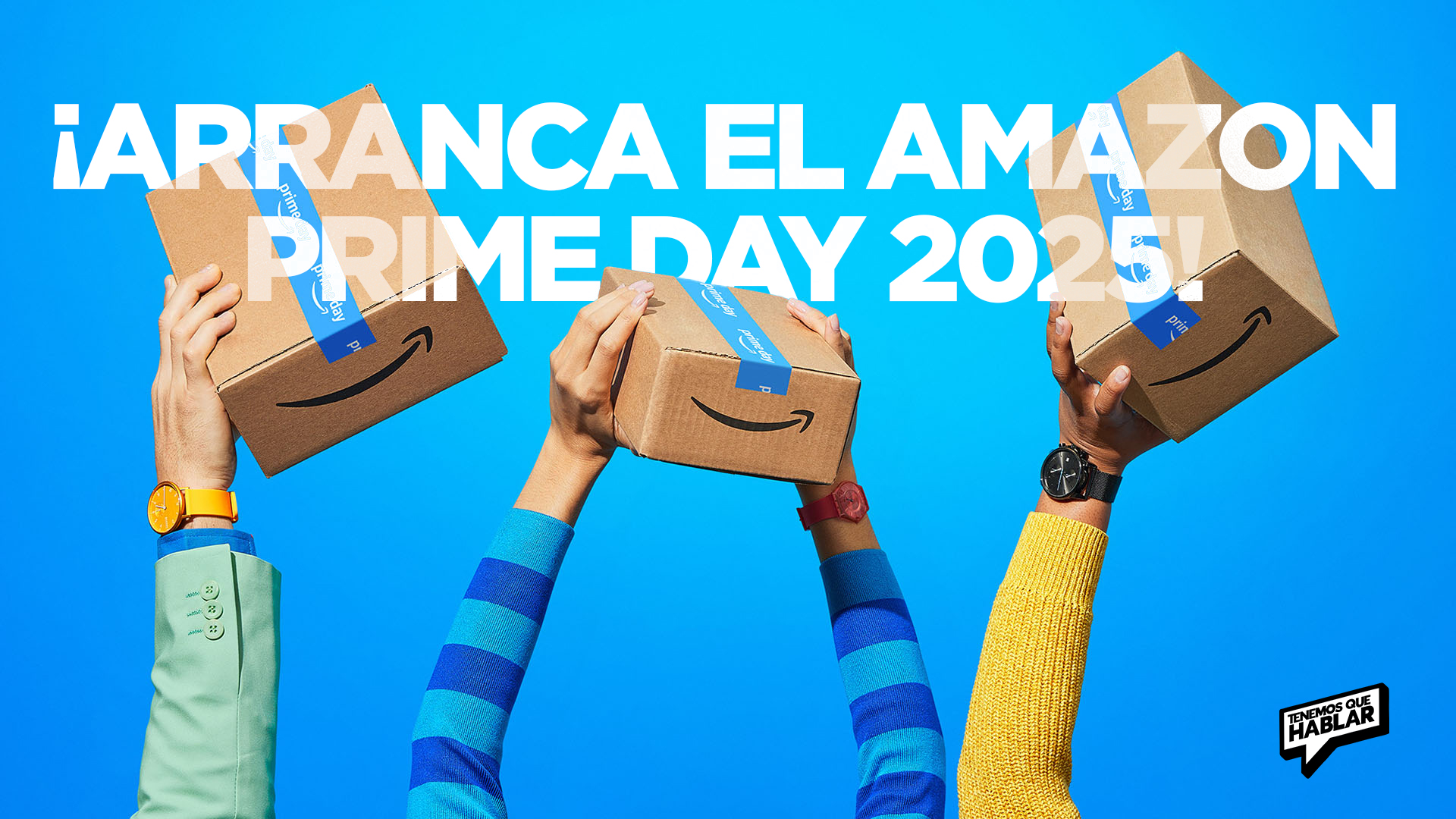 ¡Arranca el Amazon Prime Day 2025!
