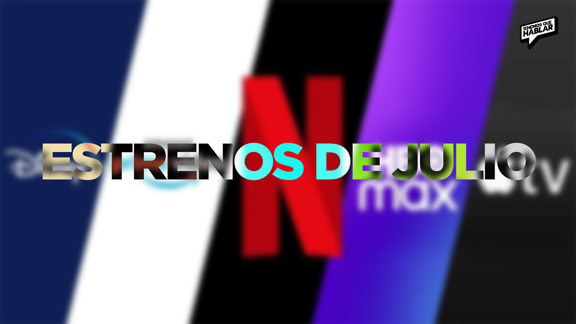 Estrenos de julio: lo más esperado en streaming este mes