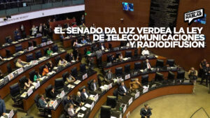 Senado aprueba la Ley de Telecomunicaciones y Radiodifusión: ¿Qué cambia ahora?