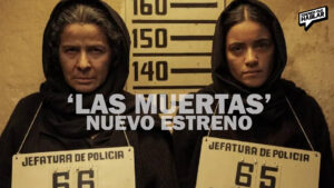 Netflix revela el avance de Las muertas, la nueva serie de Luis Estrada