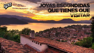 Pueblos Mágicos de México: Joyas escondidas que tienes que visitar