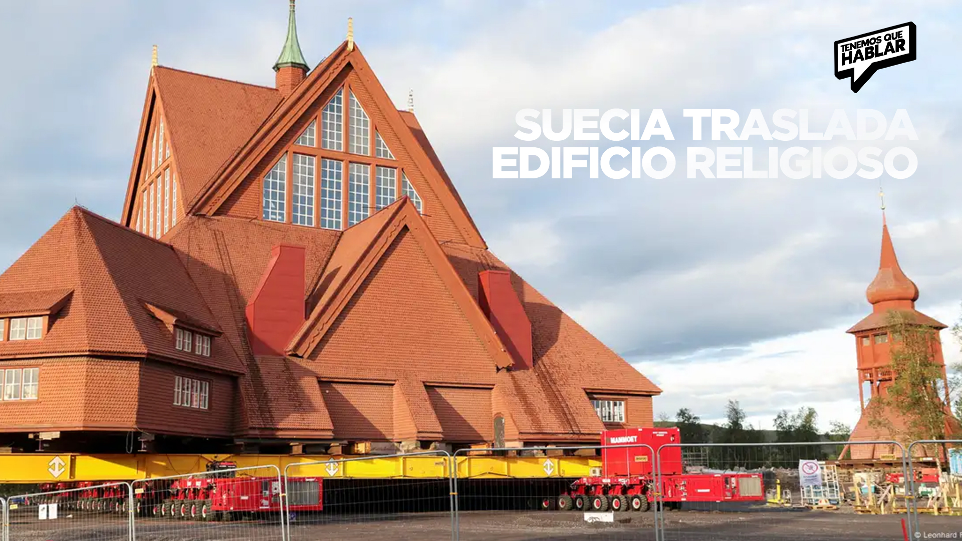 Un templo en movimiento: La histórica mudanza en Kiruna, Suecia