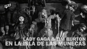 Lady Gaga y Tim Burton eligen Xochimilco para su nuevo proyecto musical