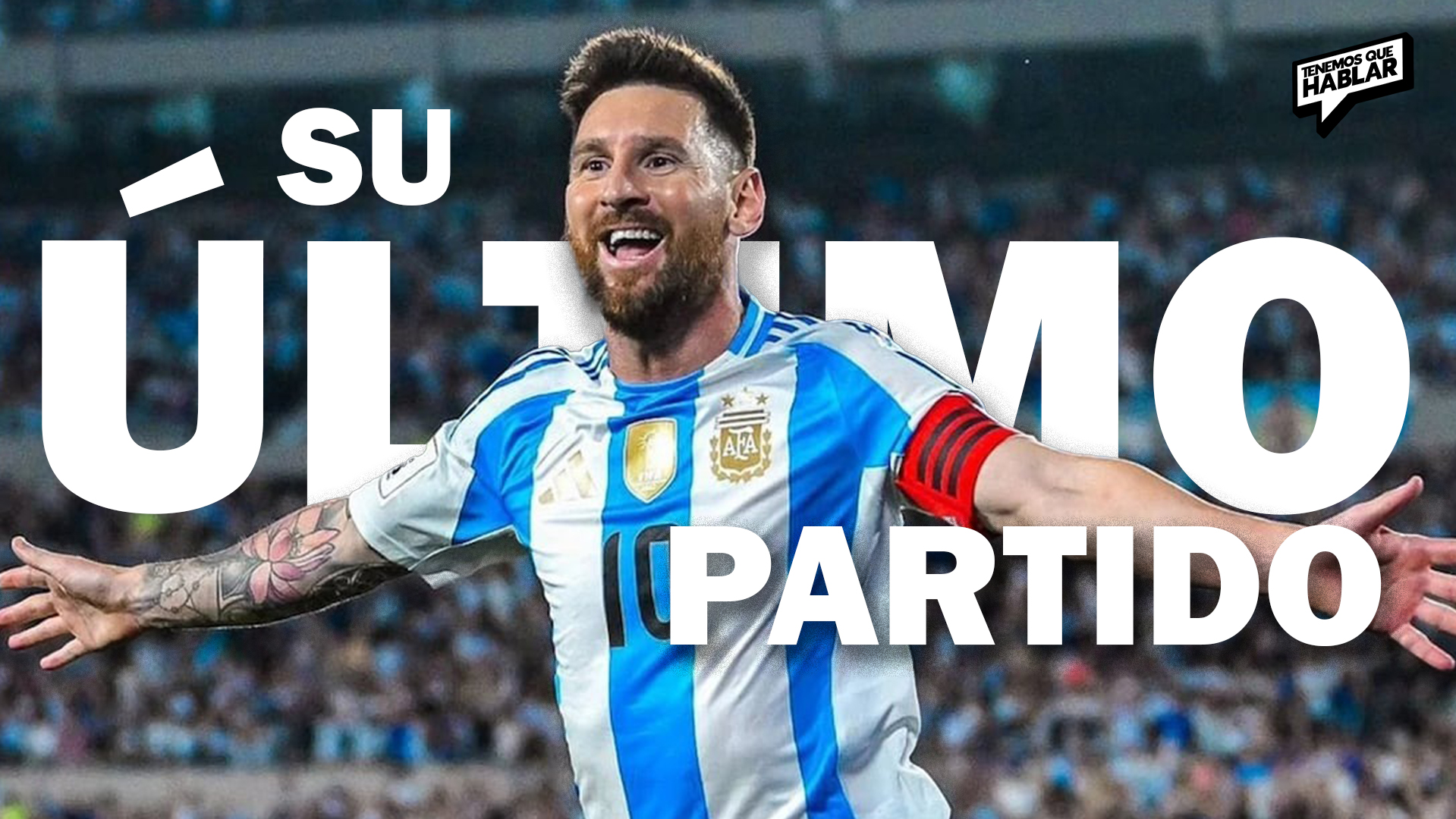 Lionel Messi jugará su último partido de Eliminatorias en Argentina