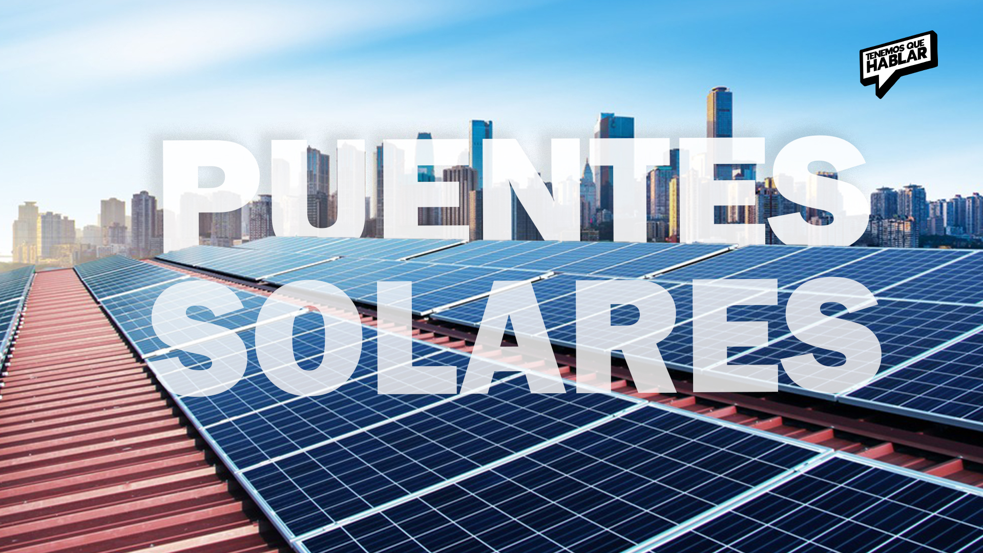 Puentes solares: innovación para generar energía y cuidar el agua