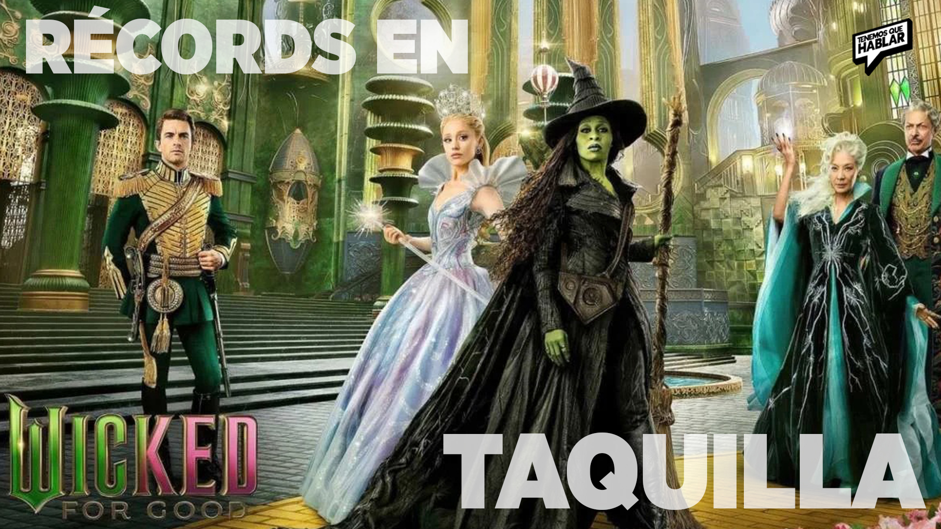 Wicked 2’ arrasa en cines y rompe más de una docena de récords