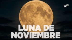 La Superluna de noviembre: una noche para mirar al cielo