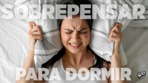 Cómo dejar de sobrepensar por las noches y mejorar la calidad del sueño