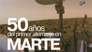 LA NASA CONMEMORA 50 AÑOS DEL PRIMER ATERRIZAJE EN MARTE