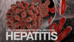 DÍA MUNDIAL CONTRA LA HEPATITIS IMPULSA EL DIAGNÓSTICO TEMPRANO
