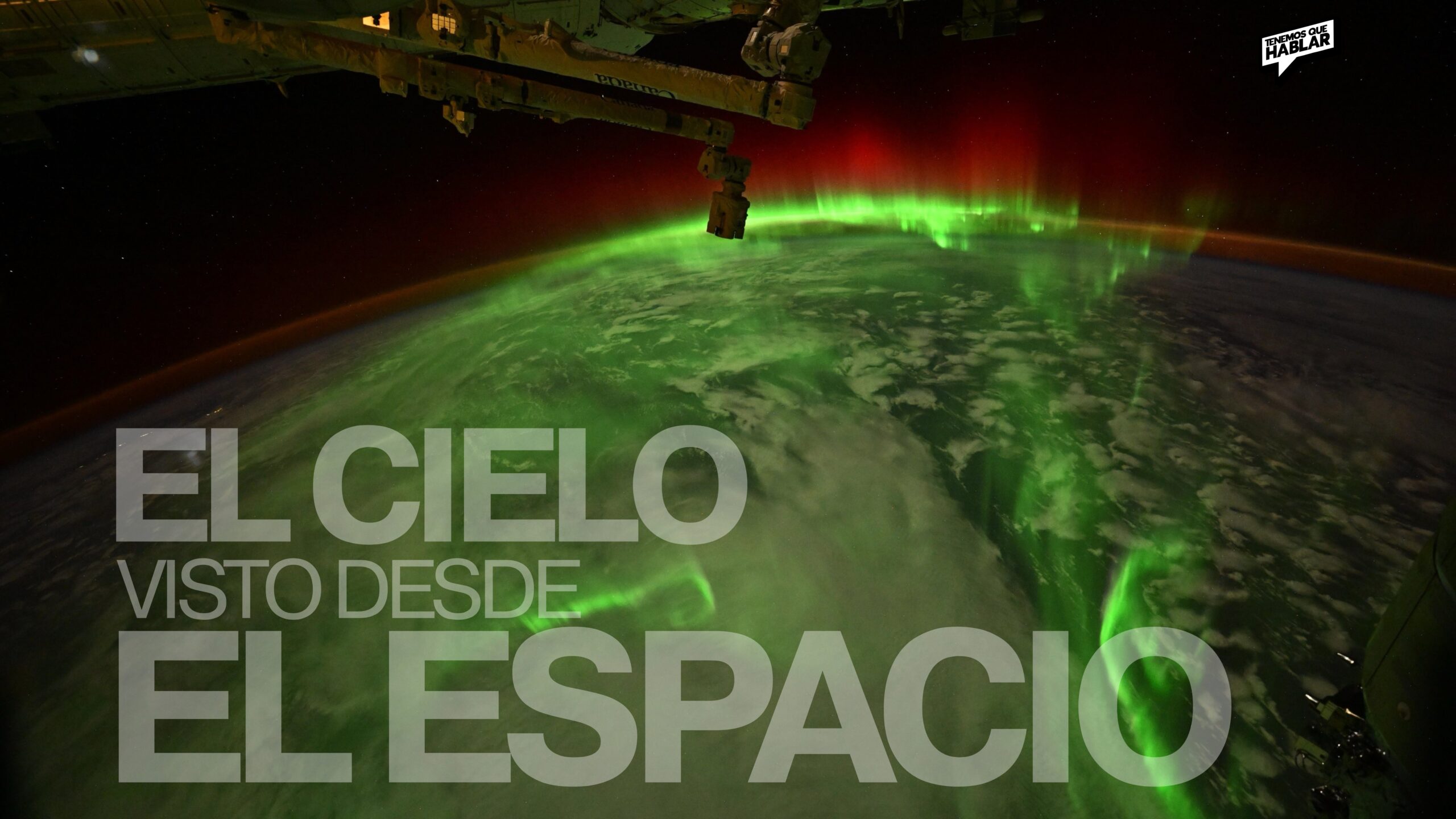 EL ESPECTÁCULO QUE LOS ASTRONAUTAS PREFIEREN VER DESDE EL ESPACIO